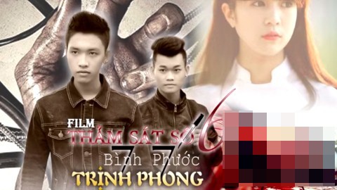 Lam phim tham sat o Binh Phuoc cau view vo nhan tinh